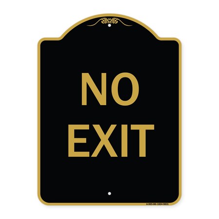 Signmission Designer Series Sign-No Exit, Black & Gold Heavy-Gauge Aluminum, 18" L, 24" H, BG-1824-9831 A-DES-BG-1824-9831